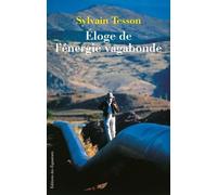 Eloge De L'énergie Vagabonde