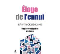 Eloge de l'ennui - Une brève histoire de nous