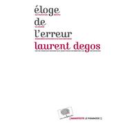 Éloge de l'erreur - Laurent Degos - Le Pommier - broché - Essai