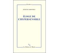 Éloge de l'hypersensible - Evelyne Grossman - Minuit - broché - Essai