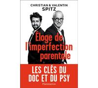 Éloge de l'imperfection parentale Les clés du doc et du psy - Valentin Spitz - Flammarion - broché - Essai