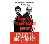 Éloge de l'imperfection parentale Valentin Spitz (Auteur), Christian Spitz (Auteur)