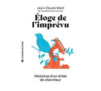 Eloge de l'imprevu Histoires d'un drôle de chercheur - Jean-Claude Weill - Belin Éducation - broché - Essai