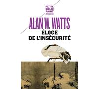 Alan W. Watts – Éloge de l'insécurité – Traduction Benjamin Guérif