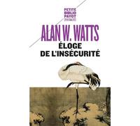 Alan W. Watts – Éloge de l'insécurité – Traduction Benjamin Guérif