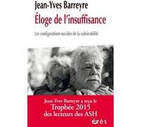 Éloge de l'insuffisance Jean-Yves Barreyre (Auteur), Alain Blanc (Préface)