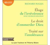 Éloge de l'irrévérence, suivie du Droit d'emmerder Dieu et du Traité sur l'intolérance - Richard Malka - Audiolib - Livre audio - Livre