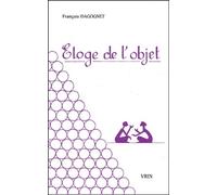 Eloge de l'objet : Pour une philosophie de la marchandise