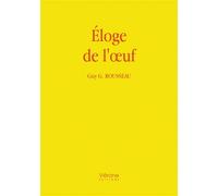 Éloge de l'oeuf - Guy Rousseau - Verone Eds - broché - Essai