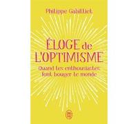 Éloge de l'optimisme Philippe Gabilliet (Auteur)