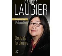 Eloge de l'ordinaire Sandra Laugier (Auteur), Petit Philippe (Auteur)