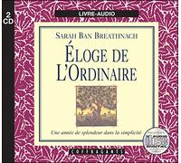Eloge de l'ordinaire - Sarah Ban Breathnach - Stanke Alexandre - Livre CD - Textes lus CD
