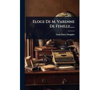 Eloge De M. Varenne De Fenille......