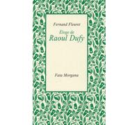 Eloge de Raoul Dufy - Fernand Fleuret - Fata Morgana - broché - Essai
