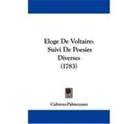 Eloge de Voltaire: Suivi de Poesies Diverses (1783) Cubieres-Palmezeaux (Auteur)