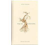 Eloge des Arborinides Introduction onirique et illustrée à quinze espèces fabuleuses - Julien Nouveau - Intervalles - broché - Poésie