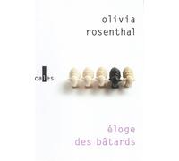 Éloge des bâtards - Olivia Rosenthal - Verticales - broché - Roman