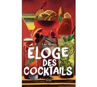 Eloge des cocktails Léo Henry (Auteur)