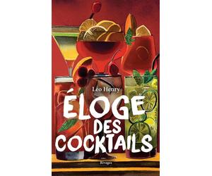 Eloge des cocktails - Léo Henry - Rivages - broché - Roman