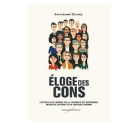 Éloge des cons - Guillaume Delage - Contre-Lignes - broché - Essai