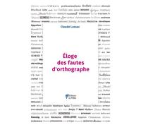 Éloge des fautes d'orthographe - Claude Lussac - Du Palio - broché - Dictionnaire et encyclopédie