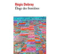 Éloge des frontières de Debray.Régis (2013) Poche