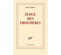 Éloge des frontières - Régis Debray - Gallimard - broché - Essai