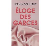 Eloge des garces - Jean-Noël Liaut - Payot - broché - Essai