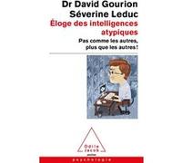 Éloge des intelligences atypiques David Gourion (Auteur), Séverine Leduc (Auteur)