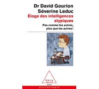 Éloge des intelligences atypiques Pas comme les autres, plus que les autres - David Gourion - Odile Jacob - Poche - Essai