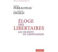 Éloge des libertaires Michel Perraudeau (Auteur), Michel Onfray (Préface)