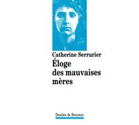 Eloge des mauvaises mères