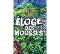 Eloge des mousses - Olivier Liron - Rivages - broché - Roman