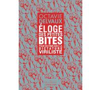 Eloge des petites bites - Pour en finir avec la dictature viriliste