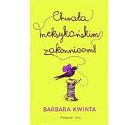 Éloge des religieuses mexicaines - Barbara Kwinta (Buch auf Polnisch)