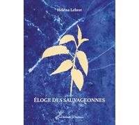 Eloge des sauvageonnes