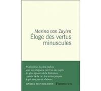 Marina Van Zuylen – Éloge des vertus minuscules – L'excellence en mode mineur – Broché
