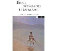 Eloge Des Voyages Et Du Repos