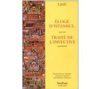 Eloge d'Istanbul suivi du Traité de l'invective Latifi (Auteur), Stéphane Yerasimos (Traduction)