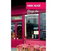 Éloge du bistrot parisien Marc Augé (Auteur)