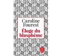 Eloge du blasphème - Caroline Fourest - Lgf - Poche - Essai