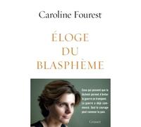 Eloge du blasphème Essai - Caroline Fourest - Grasset - broché - Essai