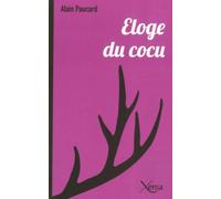 Eloge du Cocu - Alain Paucard - Xenia - broché - Roman