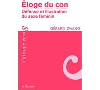 Eloge du con : Défense et illustration du sexe féminin