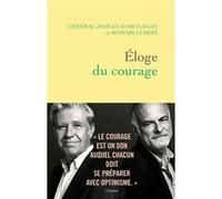 Eloge du courage Jean-Claude Gallet (Auteur), Romain Gubert (Auteur)