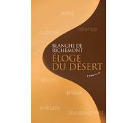 Eloge du désert - Blanche de Richemont - Almora Eds - Poche - Roman