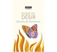 Éloge du désir - Blanche de Richemont - Points - Poche - Essai