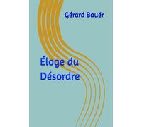 Éloge du Désordre