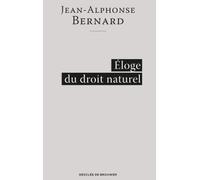 Éloge du droit naturel - Jean Alphonse Bernard - Desclée De Brouwer - broché - Essai