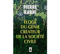 Éloge du génie créateur de la société civile Pierre Rabhi (Auteur)